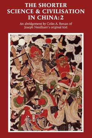 The Shorter Science and Civilisation in China: Volume 2 de Colin A. Ronan