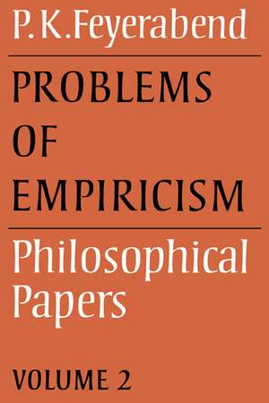 Problems of Empiricism: Volume 2: Philosophical Papers de Paul K. Feyerabend