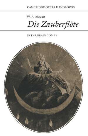 W. A. Mozart: Die Zauberflöte de Peter Branscombe