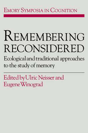 Remembering Reconsidered: Ecological and Traditional Approaches to the Study of Memory de Ulric Neisser