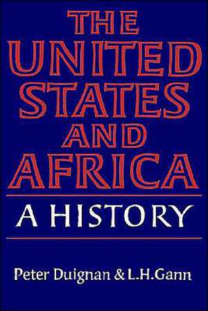 The United States and Africa: A History de Peter Duignan