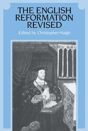 The English Reformation Revised de Christopher Haigh