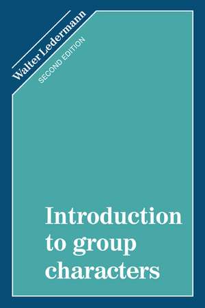 Introduction to Group Characters de Walter Ledermann