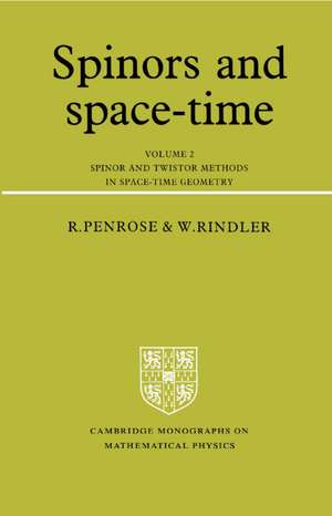 Spinors and Space-Time: Volume 2, Spinor and Twistor Methods in Space-Time Geometry de Roger Penrose