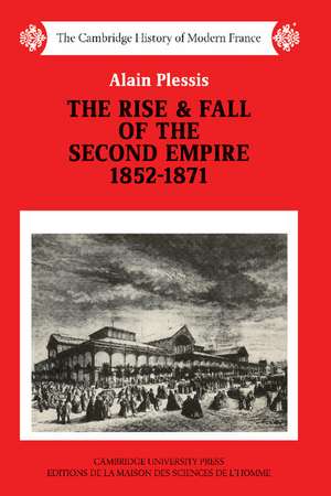 The Rise and Fall of the Second Empire, 1852–1871 de Alain Plessis