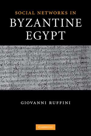 Social Networks in Byzantine Egypt de Giovanni Roberto Ruffini