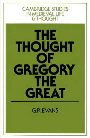 The Thought of Gregory the Great de G. R. Evans