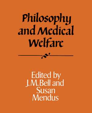 Philosophy and Medical Welfare de J. M. Bell