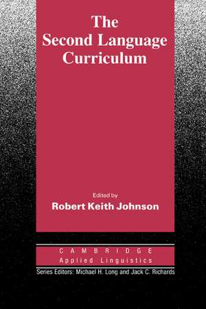 The Second Language Curriculum de Robert Keith Johnson