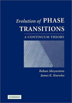 Evolution of Phase Transitions: A Continuum Theory de Rohan Abeyaratne