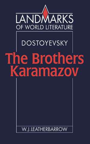 Dostoyevsky: The Brothers Karamazov de William J. Leatherbarrow