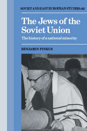 The Jews of the Soviet Union: The History of a National Minority de Benjamin Pinkus