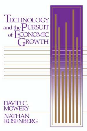 Technology and the Pursuit of Economic Growth de David C. Mowery