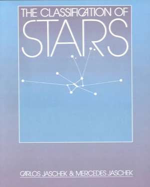 The Classification of Stars de Carlos Jaschek