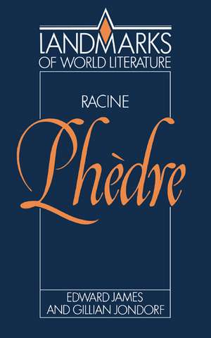 Racine: Phèdre de Edward D. James