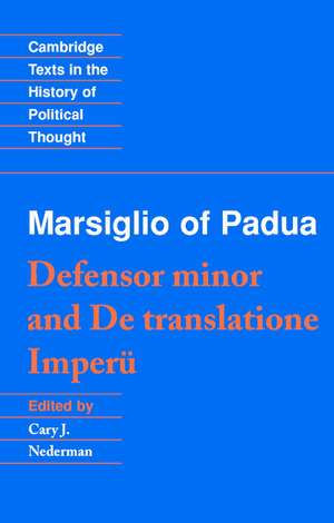 Marsiglio of Padua: 'Defensor minor' and 'De translatione imperii' de Marsiglio of Padua