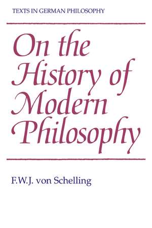 On the History of Modern Philosophy de F. W. J. von Schelling