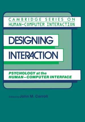 Designing Interaction: Psychology at the Human-Computer Interface de John Millar Carroll