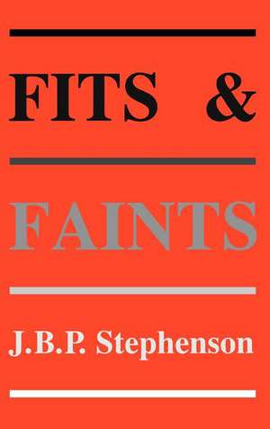 Fits and Faints de J. B. P. Stephenson