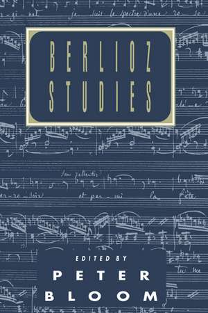 Berlioz Studies de Peter Bloom