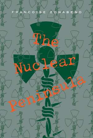 The Nuclear Peninsula de Françoise Zonabend