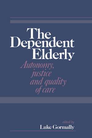 The Dependent Elderly de Luke Gormally