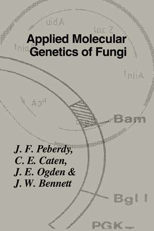 Applied Molecular Genetics of Fungi de J. F. Peberdy