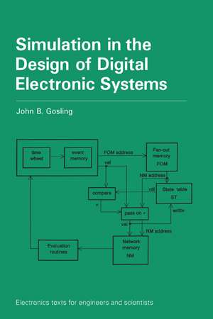 Simulation in the Design of Digital Electronic Systems de John B. Gosling