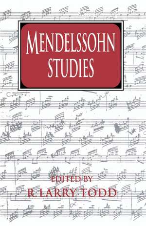 Mendelssohn Studies de R. Larry Todd