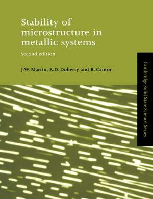 Stability of Microstructure in Metallic Systems de J. W. Martin