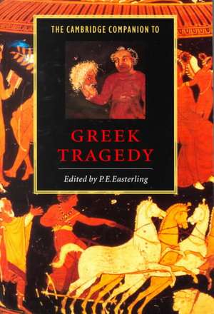 The Cambridge Companion to Greek Tragedy de P. E. Easterling