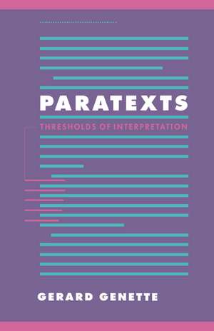 Paratexts: Thresholds of Interpretation de Gerard Genette