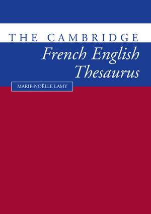 The Cambridge French-English Thesaurus de Marie-Noklle Lamy