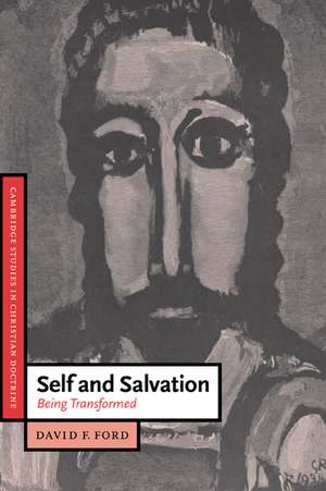 Self and Salvation: Being Transformed de David F. Ford