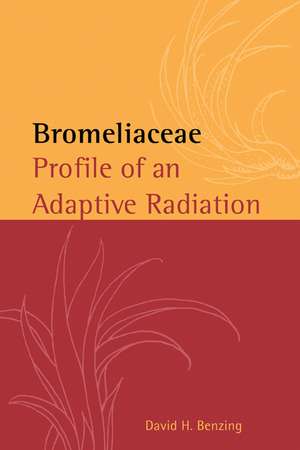 Bromeliaceae: Profile of an Adaptive Radiation de David H. Benzing