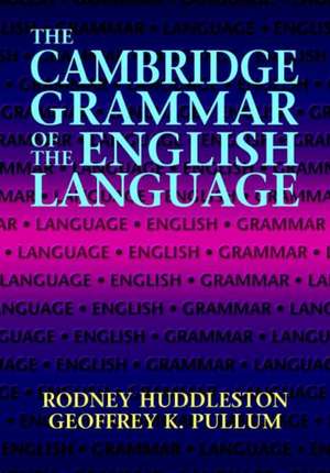 The Cambridge Grammar of the English Language de Rodney Huddleston