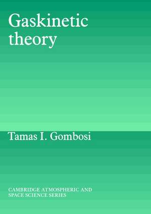 Gaskinetic Theory de Tamas I. Gombosi