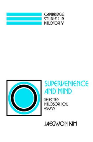 Supervenience and Mind: Selected Philosophical Essays de Jaegwon Kim