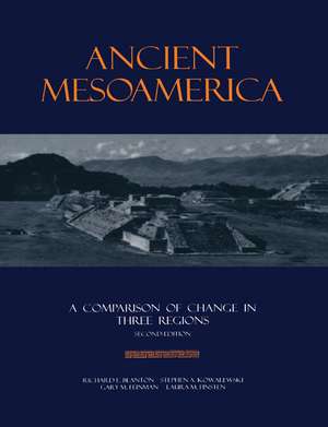 Ancient Mesoamerica: A Comparison of Change in Three Regions de Richard E. Blanton