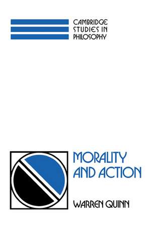 Morality and Action de Warren Quinn