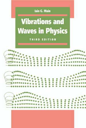 Vibrations and Waves in Physics de Iain G. Main