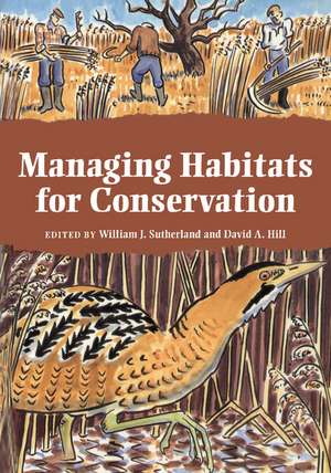 Managing Habitats for Conservation de William J. Sutherland