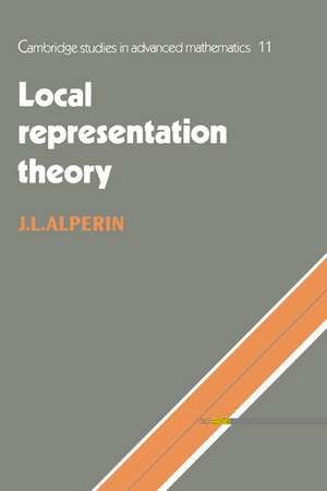 Local Representation Theory: Modular Representations as an Introduction to the Local Representation Theory of Finite Groups de J. L. Alperin