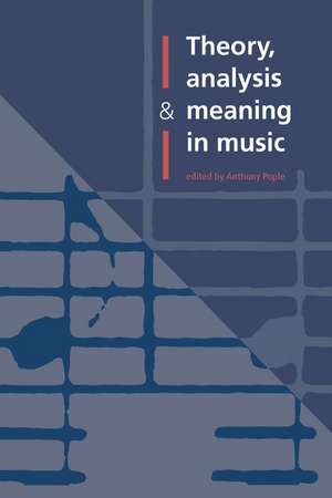 Theory, Analysis and Meaning in Music de Anthony Pople