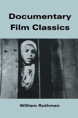 Documentary Film Classics de William Rothman