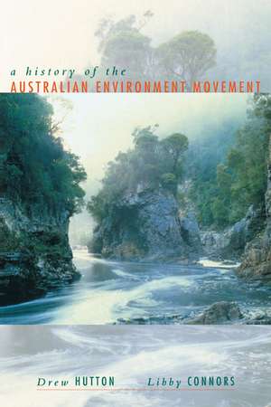 History of the Australian Environment Movement de Drew Hutton