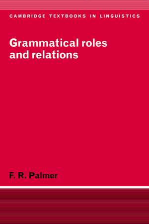 Grammatical Roles and Relations de Frank Robert Palmer