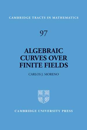 Algebraic Curves over Finite Fields de Carlos Moreno