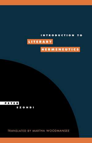 Introduction to Literary Hermeneutics de Peter Szondi