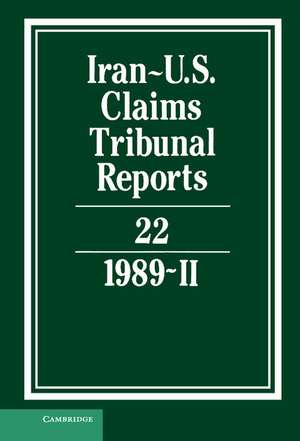 Iran-US Claims Tribunal Reports: Volume 22 de M. E. MacGlashan